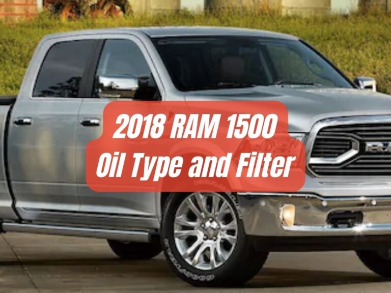 2018 RAM 1500 Oil Type, Capacity & Filter (Full Guide)